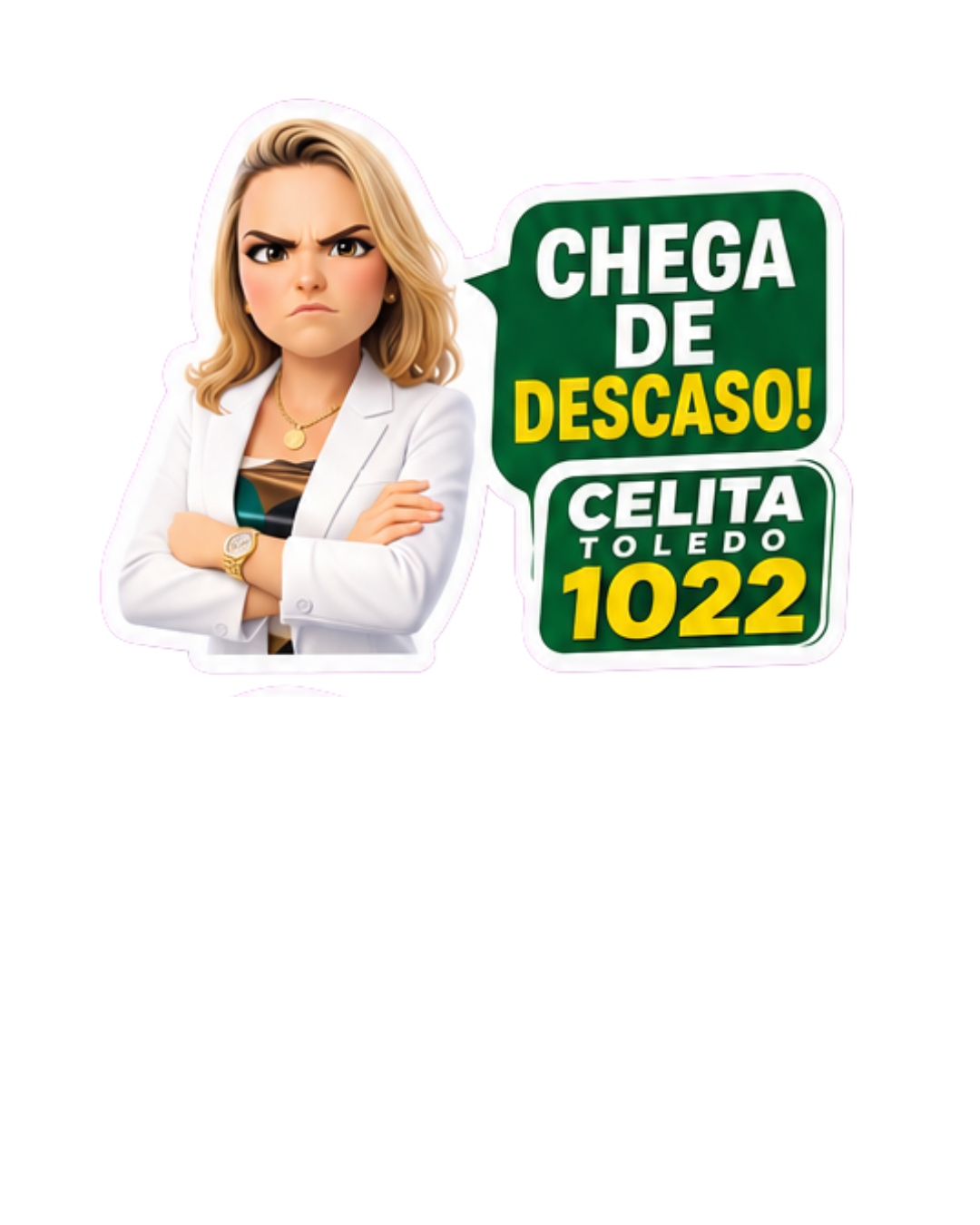 Figurinha Chega de descaso da campanha Celita Toledo
